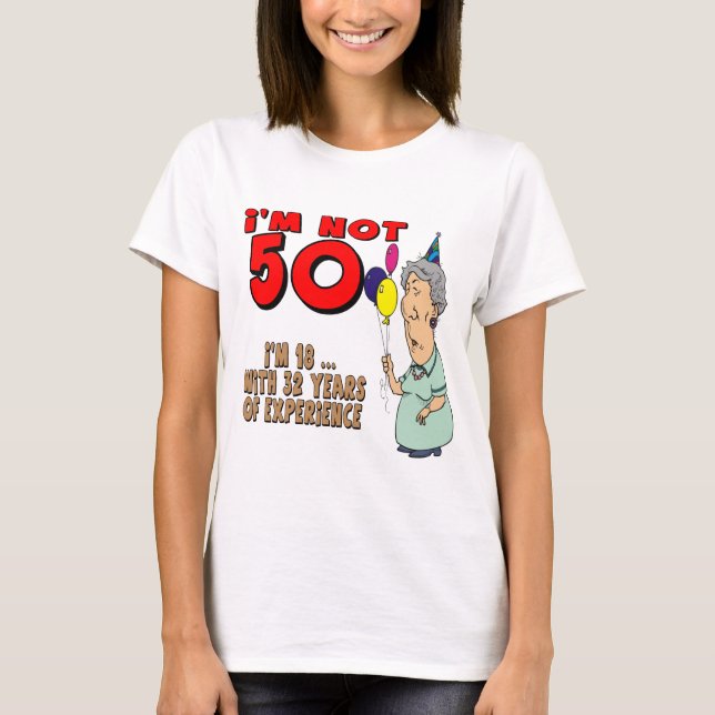 Inte femtio 50th födelsedaggåvor tee (Framsida)