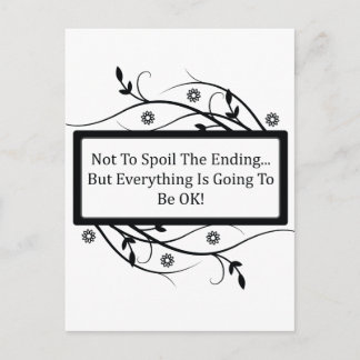 Inte för att förstöra slutet vykort