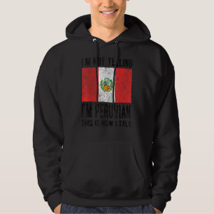 Inte för att jag är peruanska peruanska peruanska hoodie