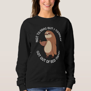 Inte för att skryta men jag kom faktiskt ur sängen t shirt
