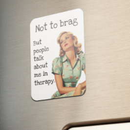 Inte för att skryta Sarcastic Hemmafru Som Säger Magnet