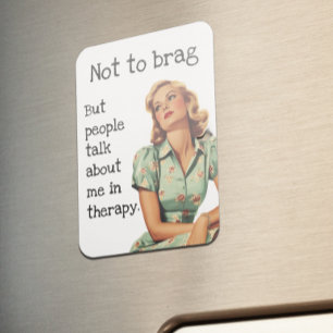 Inte för att skryta Sarcastic Hemmafru Som Säger Magnet
