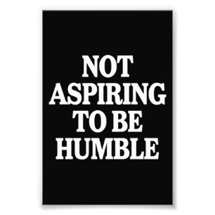 Inte för att vara en humble Kamala Harris Feminist Fototryck