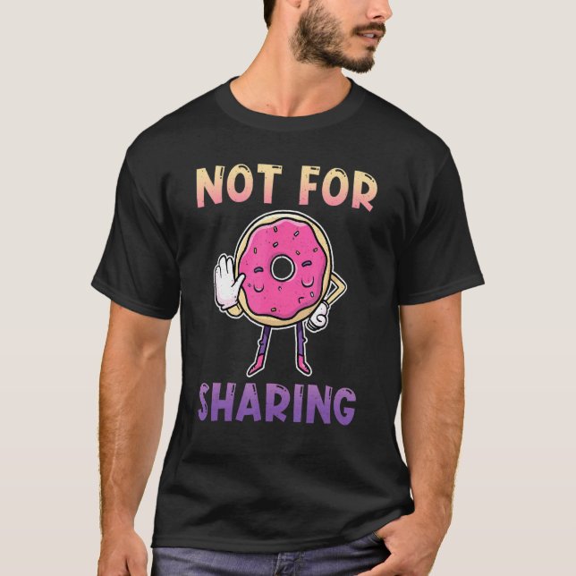 Inte för delning av eftersertdonuts för bakerbake t shirt (Framsida)
