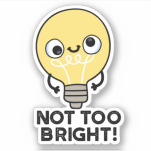 Inte för lätt Bulb Pun Klistermärken