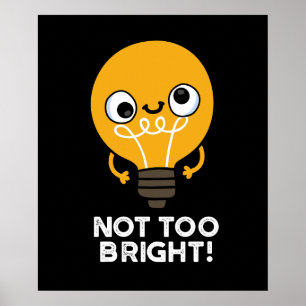 Inte för lätt Bulb Pun Mörk BG Poster