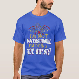 Inte fördröjande sidouppdrag Rollig RPG-spelare Dr T Shirt