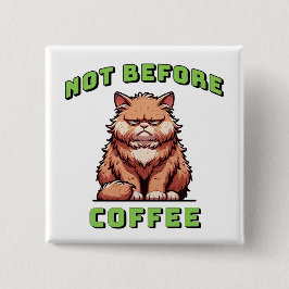 Inte före kaffe knapp