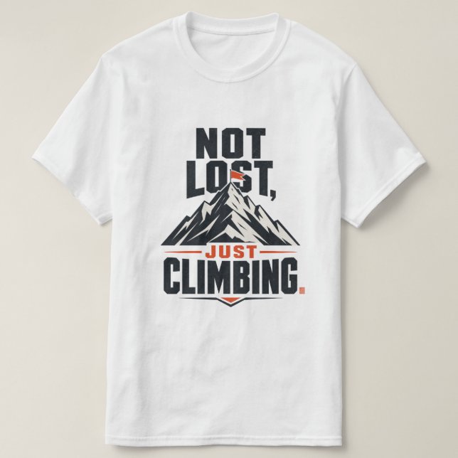 Inte förlorad, bara klättrar berg Grafisk t-shirt (Design framsida)