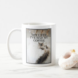 Inte förrän jag har haft mitt matkaffe. kaffemugg