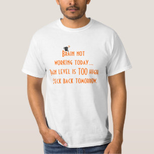 Inte funktionsduglig hjärna t shirt