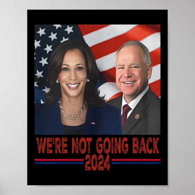 Inte gå tillbaka Kamala Harris Tim Walz  Poster (Framsidan)