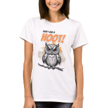 Inte Ge a Hoot T-Shirt