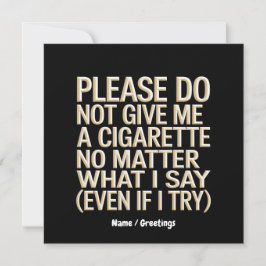 Inte Ge mig en cigarett, roligt gag Gift Inbjudningar