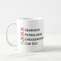 Inte Gearhead Petrolhead Greasemonkey, ja Car Guy