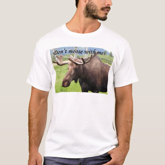 Inte gör älgen med mig tee shirt (Framsida)