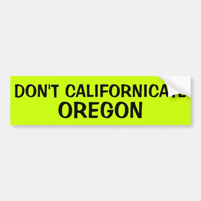 INTE GÖR CALIFORNICATE OREGON BILDEKAL (Framsidan)