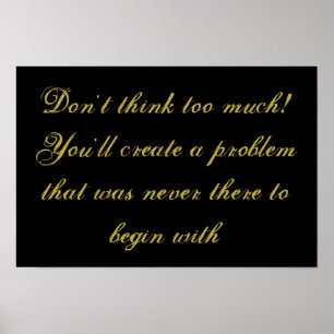 "Inte gör den inspirera affischen för overthink" Poster