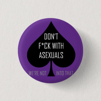 Inte gör f*ck med asexuals knapp