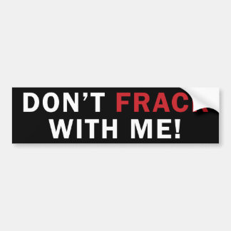 Inte gör FRACK med mig! - Bildekal (svarten)