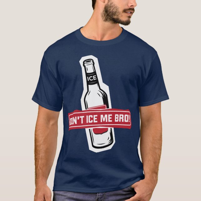 inte gör is mig broen! - brosisläggningbros tee (Framsida)