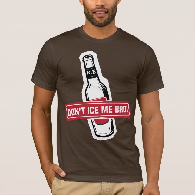 inte gör is mig broen! - brosisläggningbros tee (Framsida)