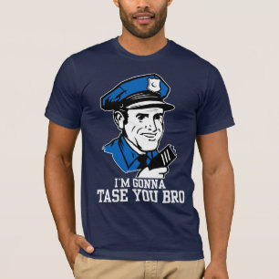 Inte gör Tase mig den Bro T-tröja T Shirt