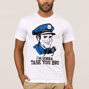 Inte gör Tase mig den Bro T-tröja Tee