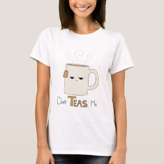 Inte gör Teas mig T-shirt