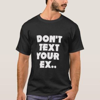 Inte gör text din före dettaT-tröja T Shirt