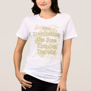 Inte heller ett förbud mot fri utövning där av t shirt