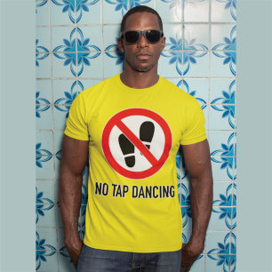 Inte helt och hållet: ingen Tap Dancing T Shirt