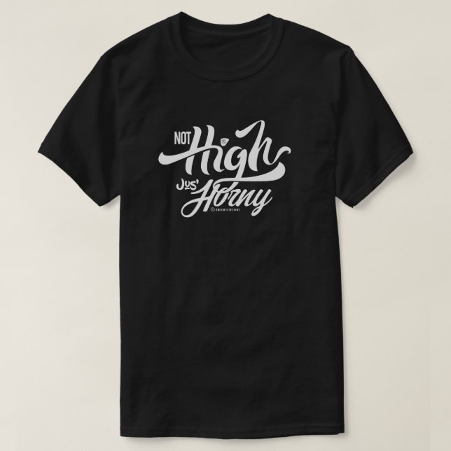 INTE HÖG BARA HORNY | T-shirt (Design framsida)