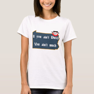 Inte holländsk, är PA och holländaren Tee Shirt