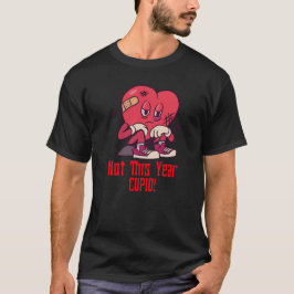 "Inte i år, Cupid!" Stil 3 - Ontnde hjärta T Shirt