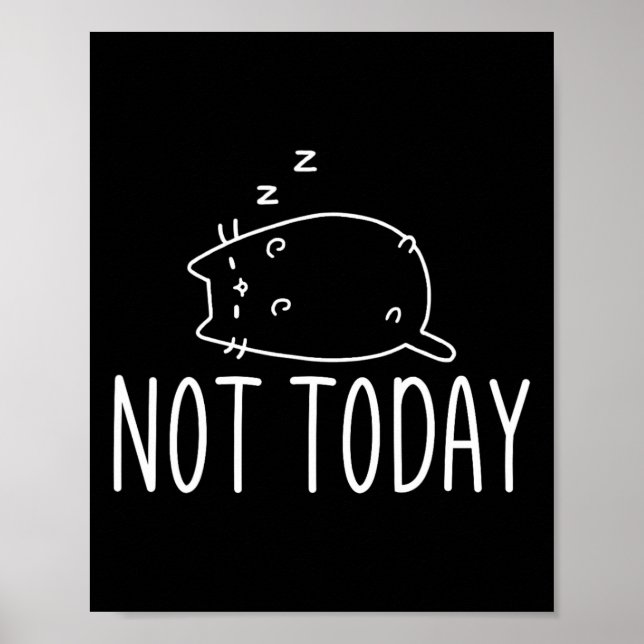 Inte i dag är Crazy Cat S Graphic Cute Ludny Poster (Framsidan)
