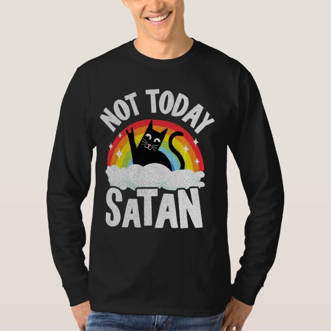 Inte i dag är det Satan Cat Rainbow Goth Jesus Fun T Shirt (Framsida)