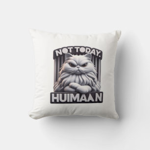 Inte i dag är Huimaan Funny Arg Cat Design - Grump Kudde