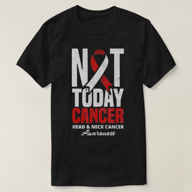 Inte i dag: Cancer Oral Head & Nacke Cancer Warrio T Shirt (Design framsida)