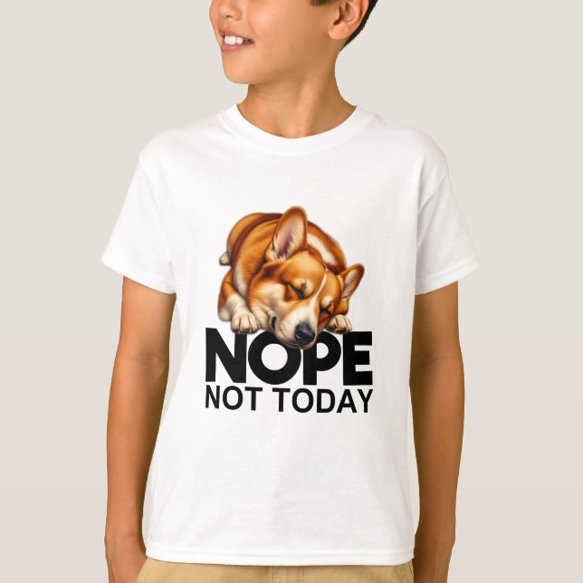 Inte i dag Corgi T Shirt (Framsida)