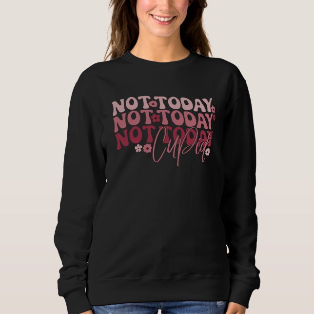 Inte i dag Cupid Funny Galentine T Shirt (Framsida)