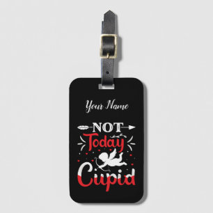 Inte i dag Cupid Funny Valentine Day Bagagebricka