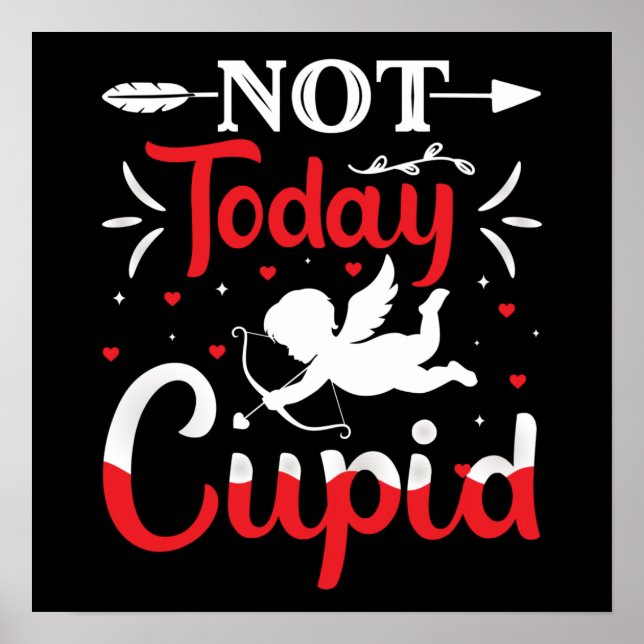 Inte i dag Cupid Funny Valentine Day Poster (Framsidan)