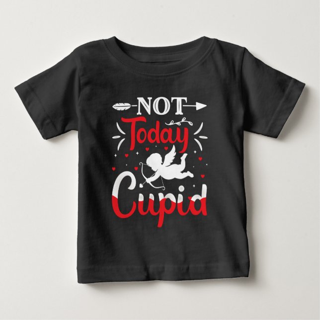 Inte i dag Cupid Funny Valentine Day T Shirt (Framsida)