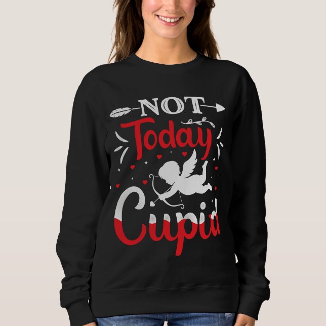 Inte i dag Cupid Funny Valentine Day T Shirt (Framsida)