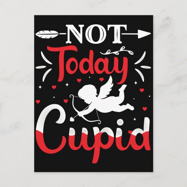 Inte i dag Cupid Funny Valentine Day Vykort (Framsida)