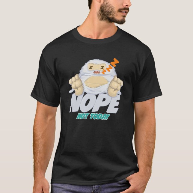 Inte i dag Cute Sleeping Lazy Yeti T Shirt (Framsida)