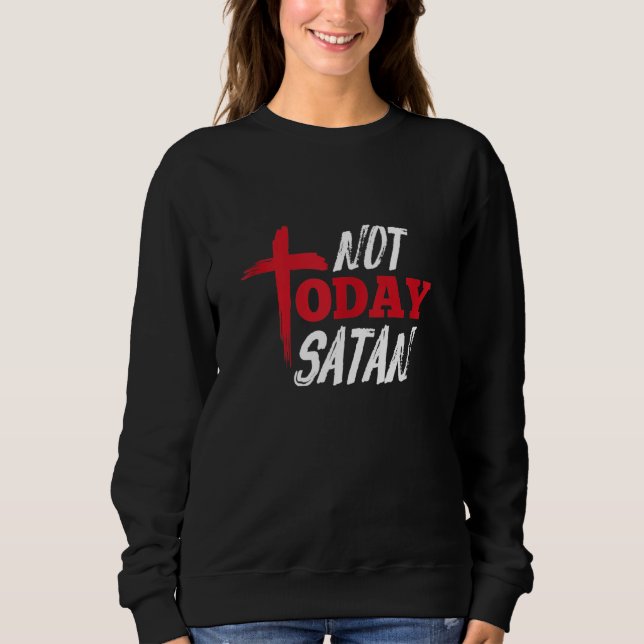 Inte i dag, den kristna Satan Religion Kor T Shirt (Framsida)