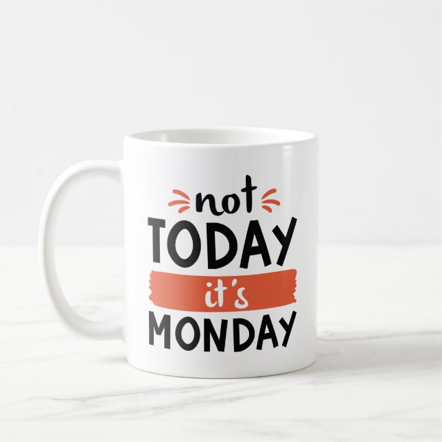 Inte i dag Det är måndag Kaffemugg (Vänster)