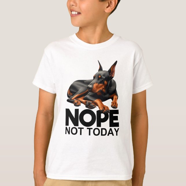 Inte i dag Doberman Pinscher T Shirt (Framsida)